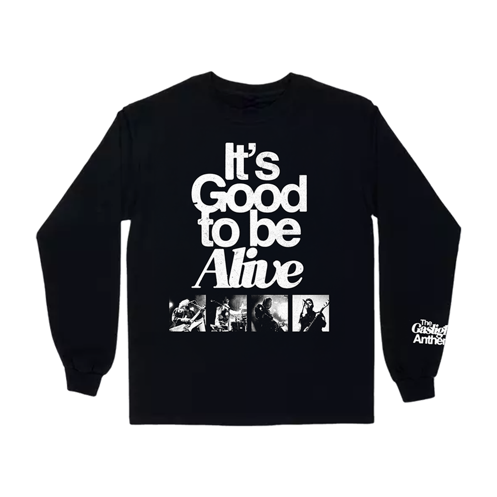Good To Be Alive Long Sleeve T-Shirt