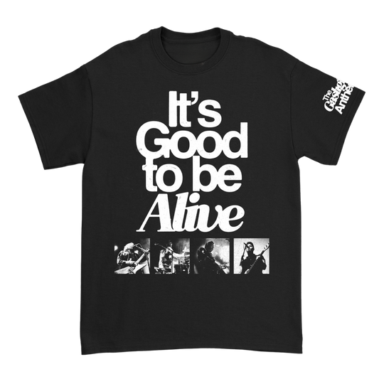 Good to be Alive T-Shirt